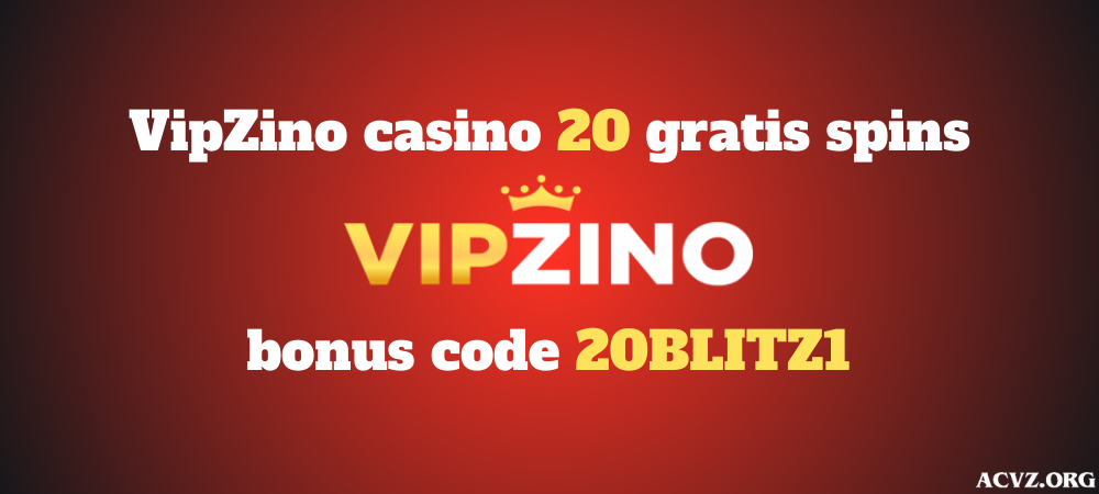 Vipzino casino: 20 free spins no deposit